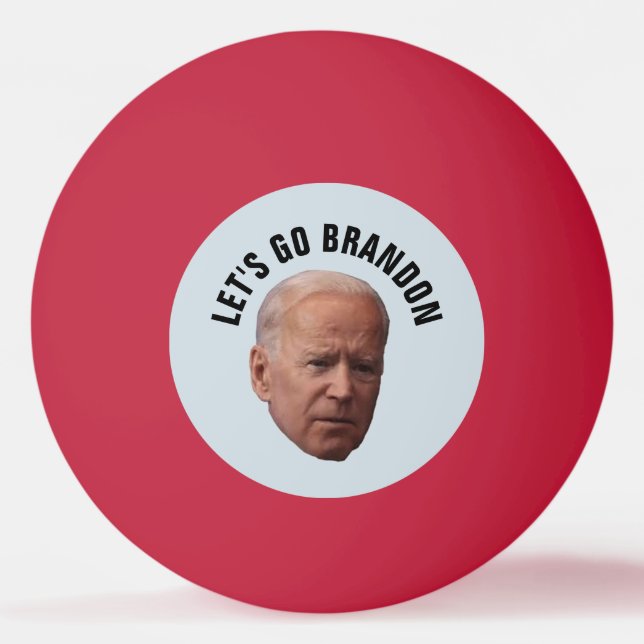 JOE BIDEN FUNNY "LET'S GO BRANDON" Ping Pong Ball (Front)