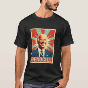 Joe Biden Genocide Anti Biden Funny Conservative P T-Shirt