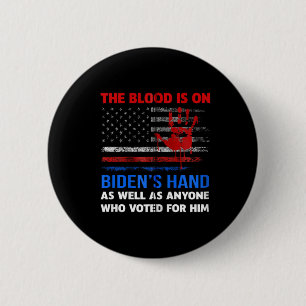 Joe Biden Has Blood On His Hands Anti Biden Bring 6 Cm Round Badge