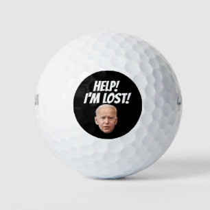 JOE BIDEN HELP! I'M LOST! father's day GOLF BALLS
