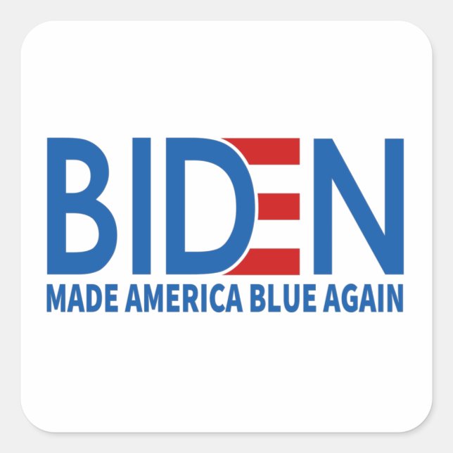 Joe Biden Made America Blue Again Square Sticker (Front)