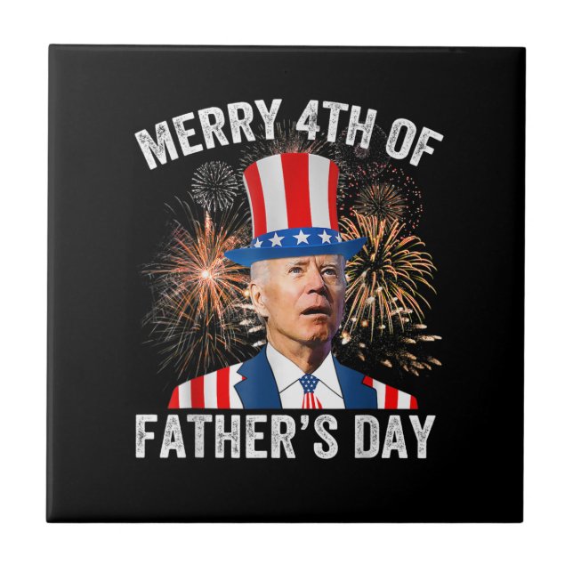 Joe Biden Merry 4th Of Father's Day Funny 4th Of J Tile (Front)