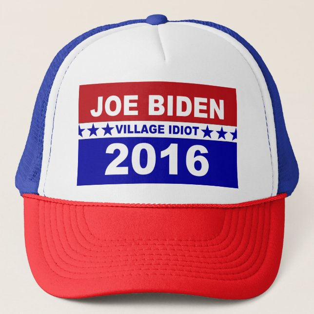 Joe Biden village idiot 2016 Trucker Hat (Front)