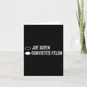 Joe Biden Vs Convicted Felon - Ballot Paper Card