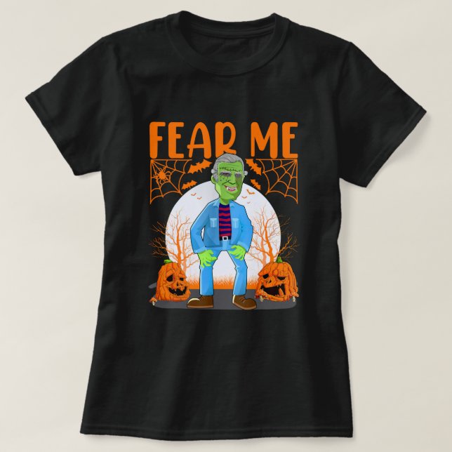 Joe Biden Zombie Fear Me Funny Halloween Anti Joe  T-Shirt (Design Front)