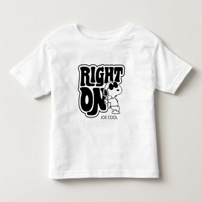 Joe Cool - Right On Toddler T-Shirt (Front)