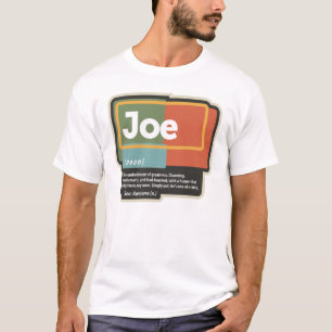 Joe Definition Funny Name Joe T-Shirt