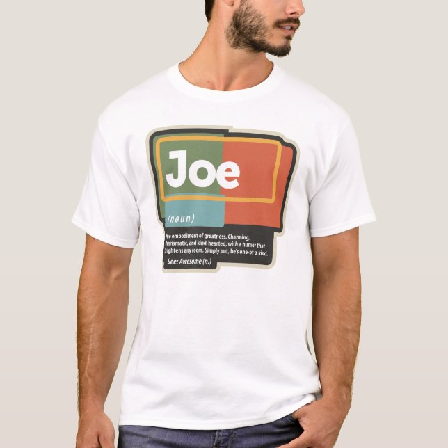 Joe Definition Funny Name Joe T-Shirt (Front)
