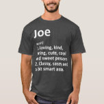 JOE Definition Personalised Name Funny Birthday T-Shirt<br><div class="desc">JOE Definition Personalised Name Funny Birthday . Check out our birthday t shirt selection for the very best in unique or custom,  handmade pieces from our shops.</div>