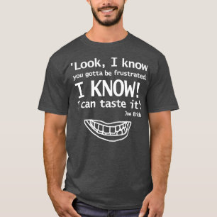 Joe Funny Quote I Can Taste It Large Print T-Shirt