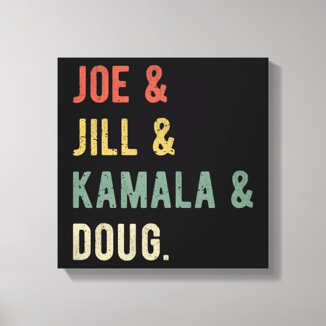 Joe & Jill & Kamala & Doug I Canvas Print (Front)