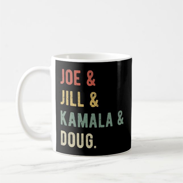 Joe & Jill & Kamala & Doug I Coffee Mug (Left)