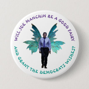 Joe Manchin, Good Fairy? 7.5 Cm Round Badge