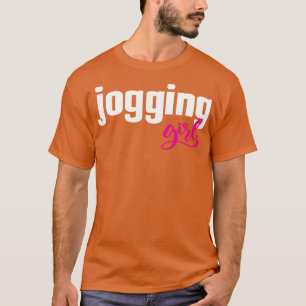 Jogging Girl Jog Running Runner 1 T-Shirt