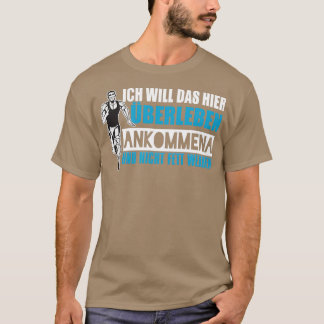 Jogging I Want To Survive And Arrive Here T-Shirt