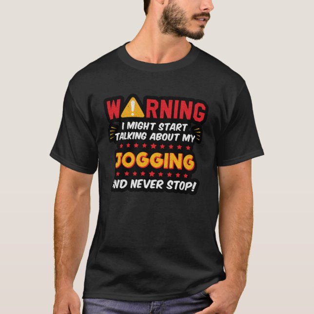 Jogging Jogger Saying Joke Graphic T-Shirt (Front)