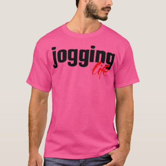 Jogging Life Jog Running Runner T-Shirt