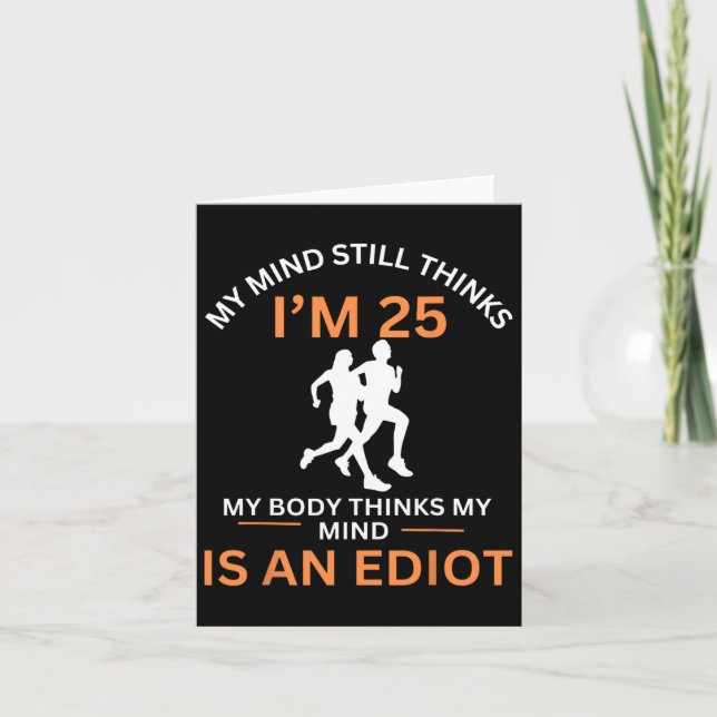 Jogging My Mind Still Thinks I'm 25 Motivational E Card (Front)