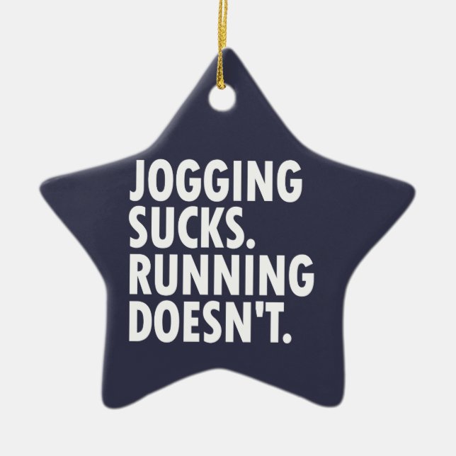 Jogging Sucks. Running Doesn't. Ceramic Tree Decoration (Front)