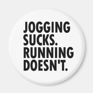 Jogging Sucks. Running Doesn't. Magnet