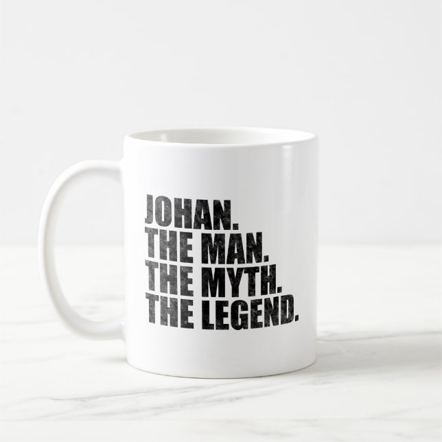 Johan name, Johan The Man The Myth The Legend Coffee Mug (Left)