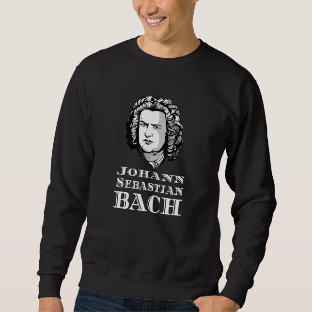 Johann Sebastian Bach Portrait Sweatshirt (Front)