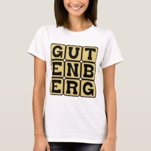 Johannes Gutenberg, German Printer T-Shirt