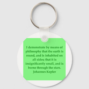 Johannes Kepler quote Key Ring