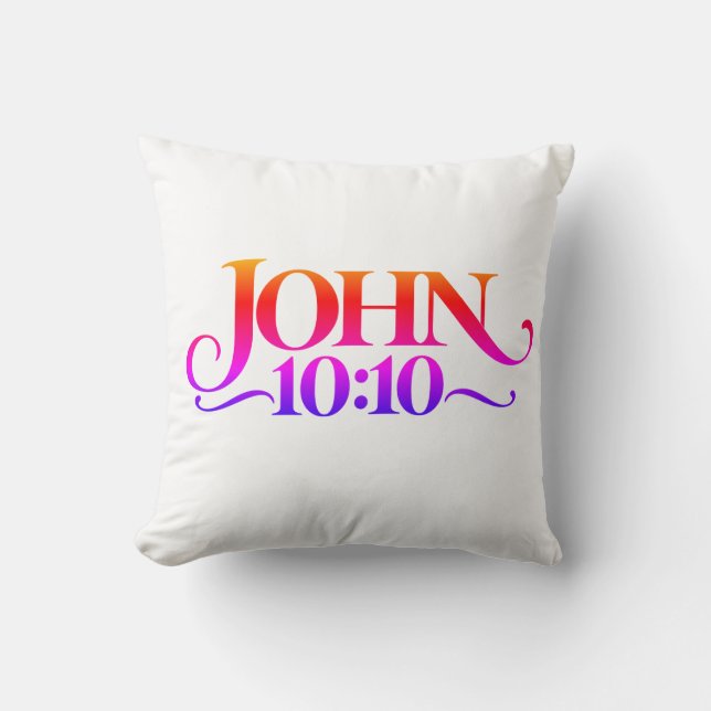 John 10:10 cushion (Front)