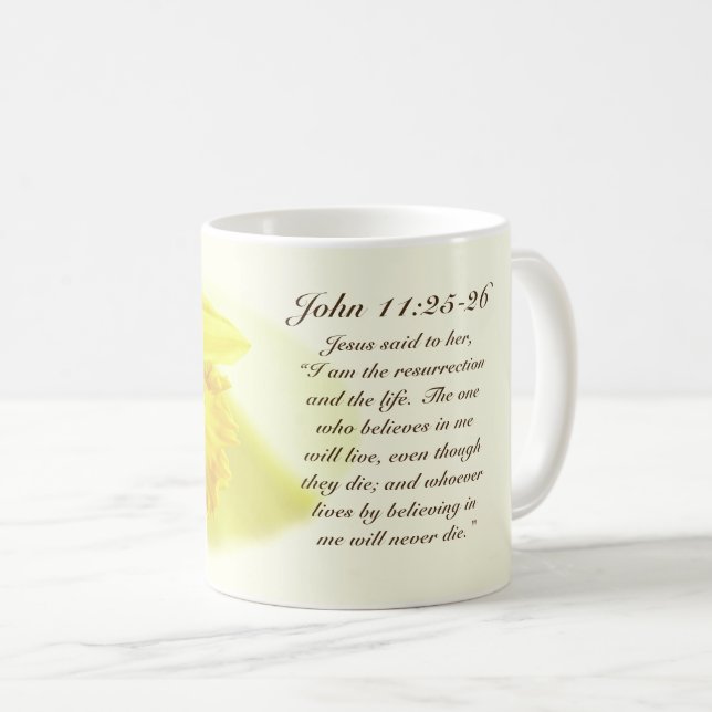 John 11:25-26 I am the resurrection and the life, Coffee Mug (Front Right)