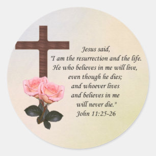 John 11:25-26 ~ Resurrection Life Classic Round Sticker