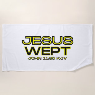 John 11:35 Bible Verse KJV Quote Beach Towel