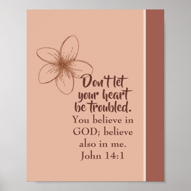 John 14:1 Don't Let Your Heart Be Troubled Poster (Front)