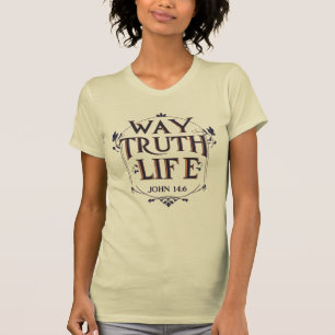 John 14:6 Intricate Way Truth Life T-Shirt