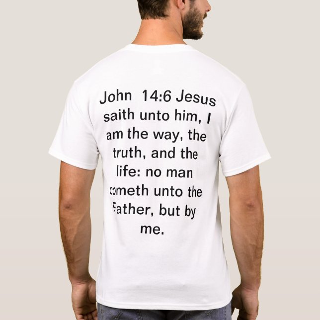 John 14:6 Tee Shirt (Back)