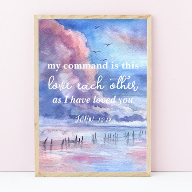 John 15:12 Jesus Command Love Each Other Poster (Creator Uploaded)