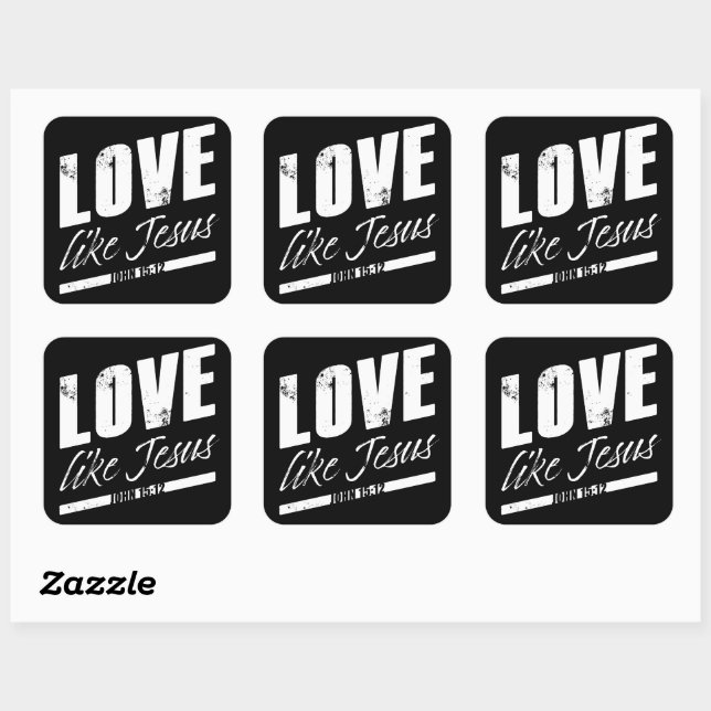 John 15:12 Love Like JESUS – Men Women Kids  Square Sticker (Sheet)