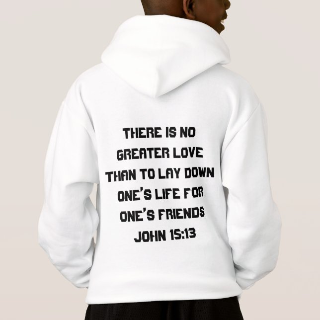 John 15:13 Boys Hoodie (Back)
