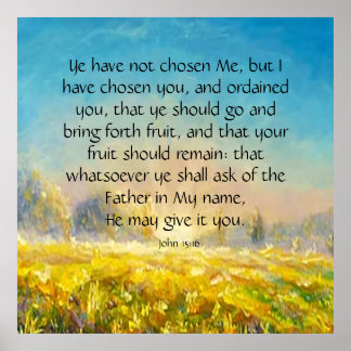John 15:16  poster