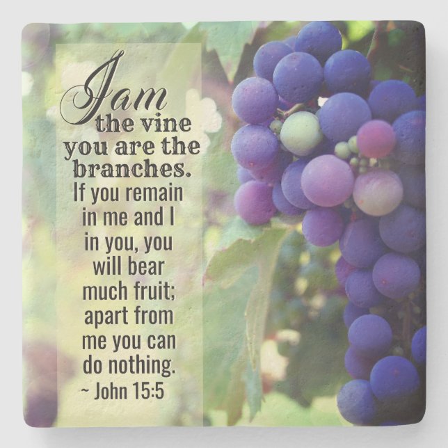 John 15:5 I Am the Vine You are the Branches Bible Stone Coaster (Front)