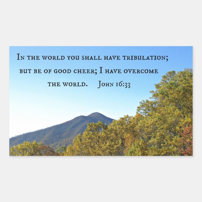 John 16:33 In the world ye shall have tribulation. Rectangular Sticker (Front)