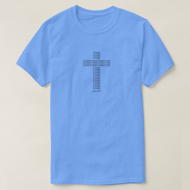 "John 19:30" (5) T-Shirt (Design Front)