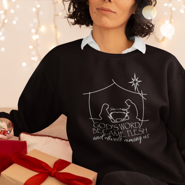 John 1:14 Christmas Nativity Scripture Black  Sweatshirt (Creator Uploaded)