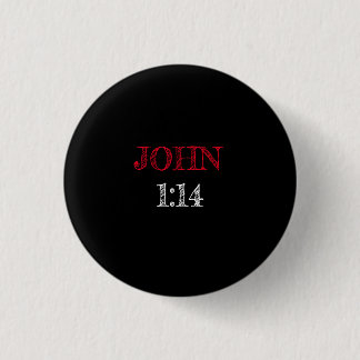 John 1:14 “the Word was made flesh”…Bible Verse 3 Cm Round Badge