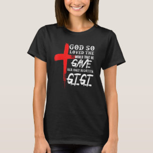 John 316 Christian Cross Bible Christian Gigi T-Shirt