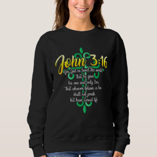 John 316 For God So Loved The World Christian Sweatshirt