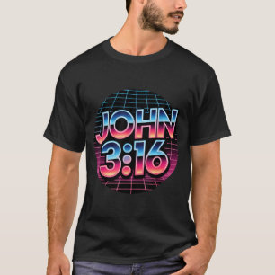 John 3_16 80s Retro Christian Faith Design  T-Shirt