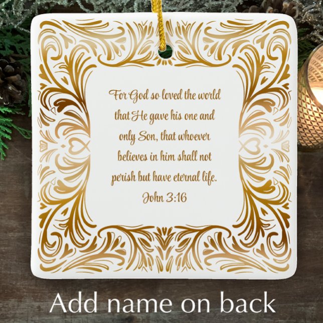 John 3:16 Bible Scripture Personalised Christmas  Ceramic Ornament (Add your name and short note to personalize this beautiful John 3:16 Christmas ornament gift.
)