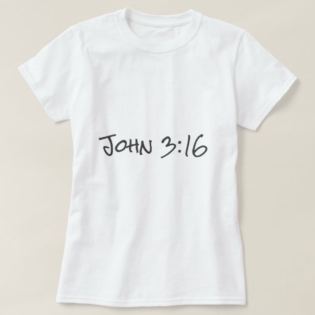 John 3:16 Bible Verse Christian Faith Text Design T-Shirt (Design Front)