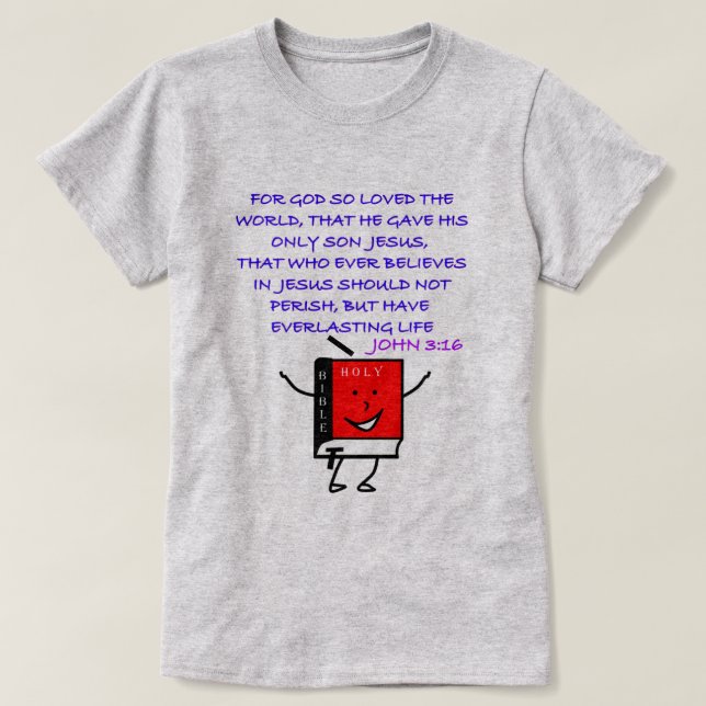 John 3:16 - For God So Loved The World Scripture T-Shirt (Design Front)